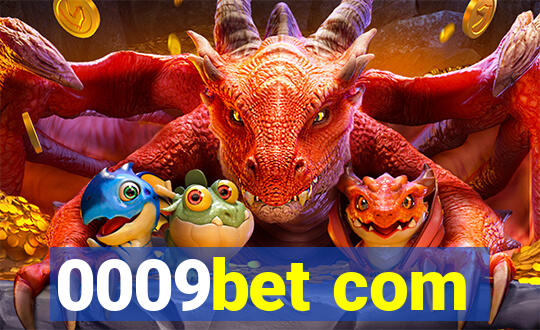 0009bet com
